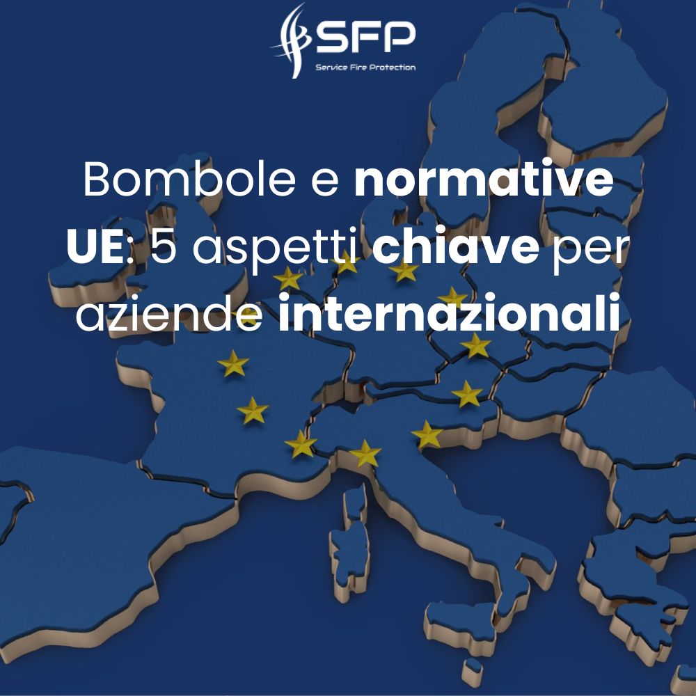 Bombole antincendio e normative UE: 5 regole per aziende multi-Paese
