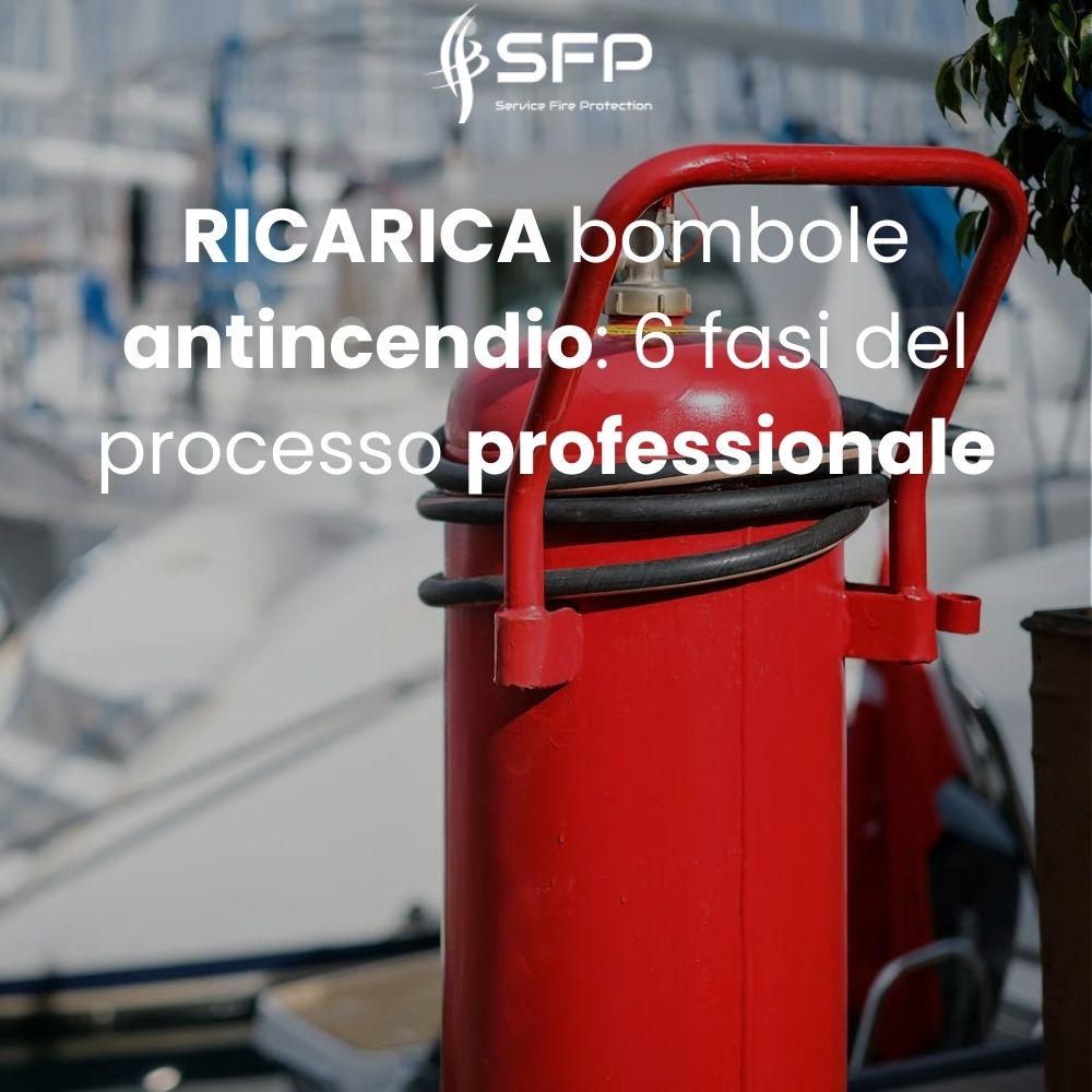 Ricarica bombole antincendio: 6 fasi professionali