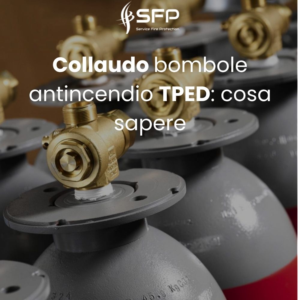 Collaudo bombole antincendio TPED: 5 aspetti chiave