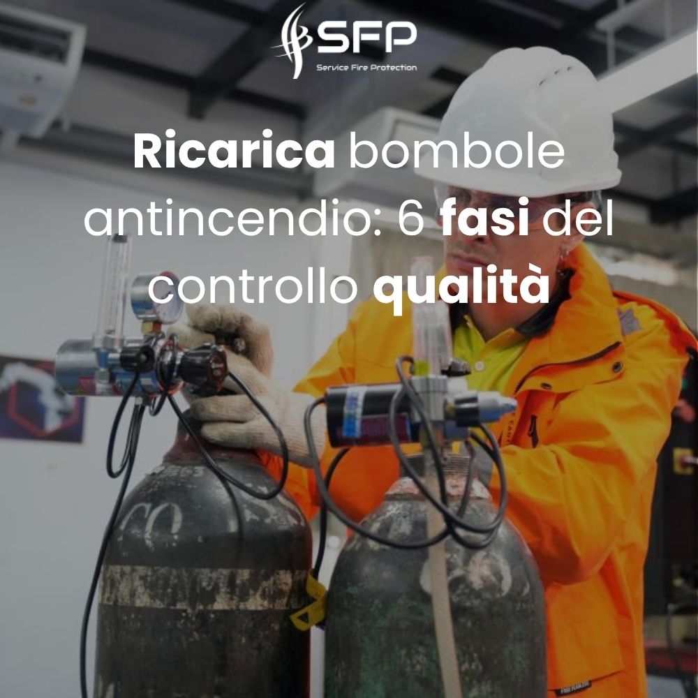 Ricarica bombole antincendio: 6 fasi e controlli qualità