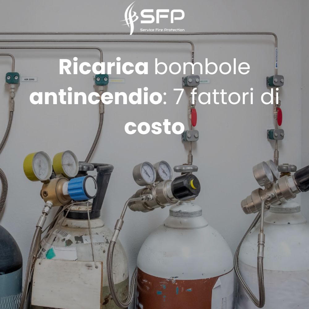 Ricarica bombole antincendio: 7 fattori di costo