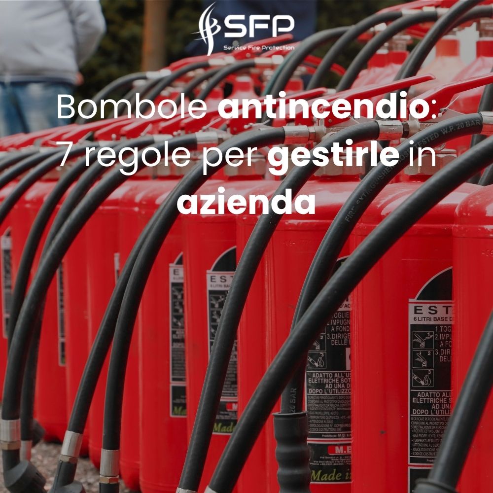 Bombole antincendio: 7 regole per gestirle in azienda