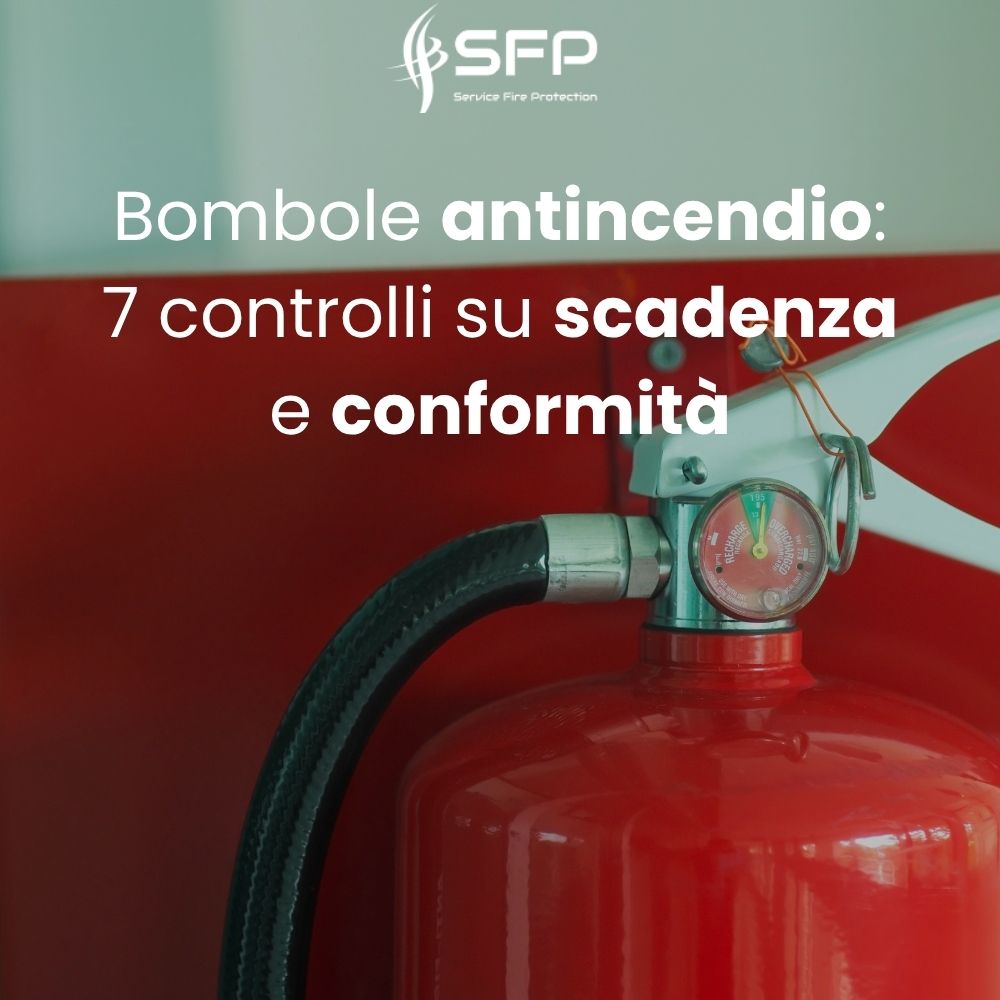 Bombole antincendio: 7 controlli su scadenza e conformità